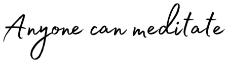 Anyone can meditate script words